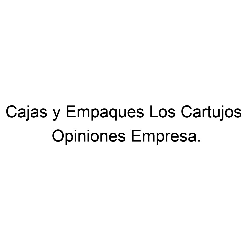 Opiniones Cajas Y Empaques Los Cartujos 3229595 6908