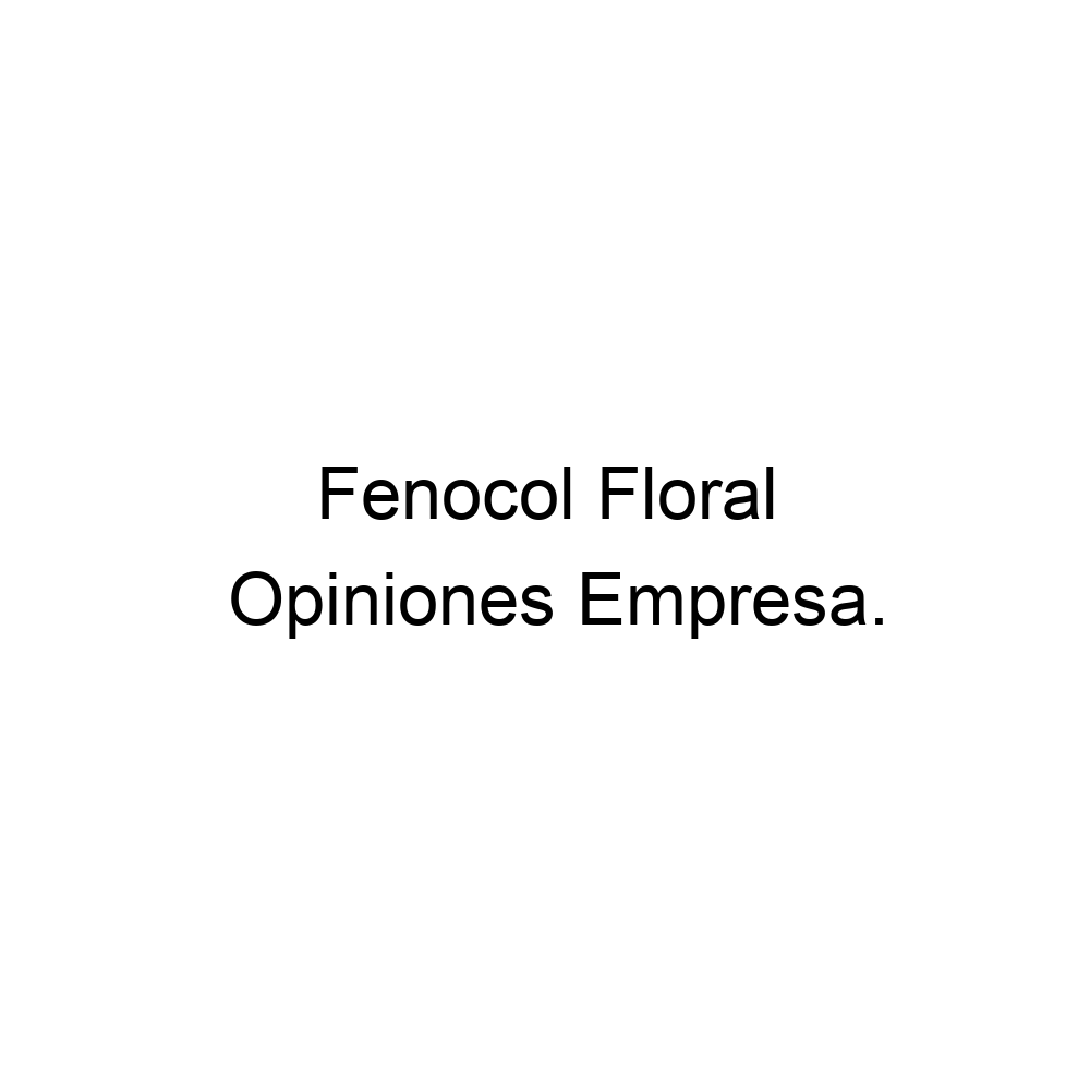 Opiniones Fenocol Floral, ▷ 5726651995573218306488