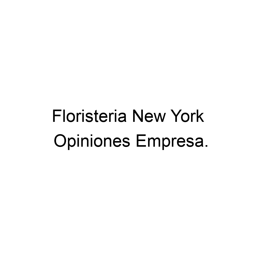 Opiniones Floristeria New York, ▷