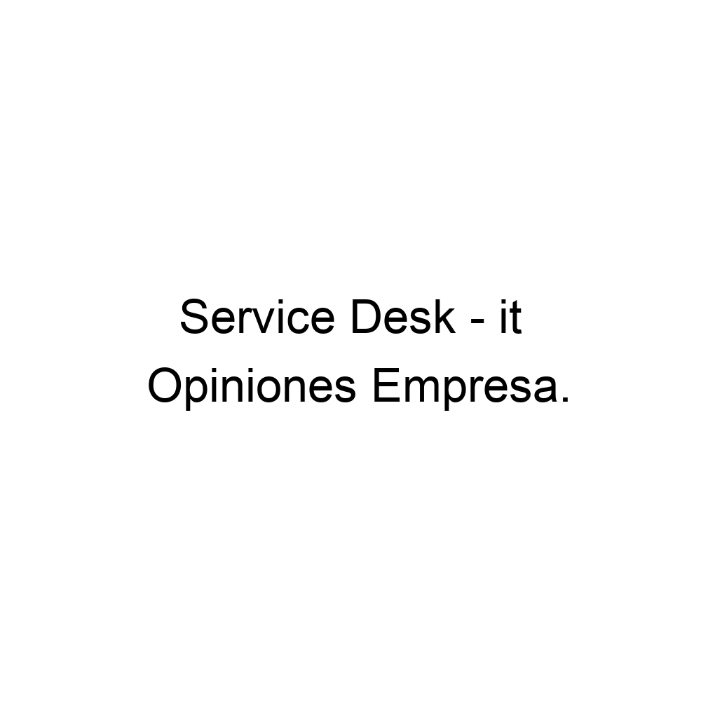 opiniones-service-desk-it-573188001516